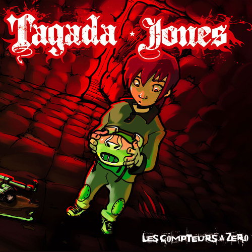 Tagada Jones - Les Compteurs A Zero