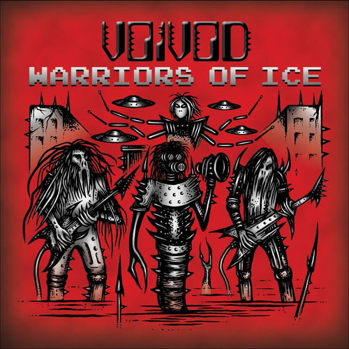 Voivod - Warriors of Ice