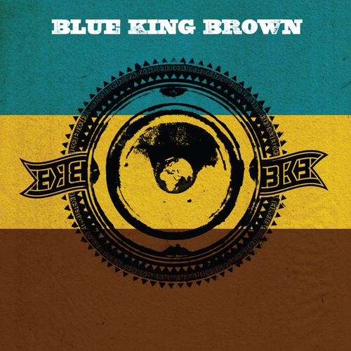 Blue King Brown - Blue King Brown