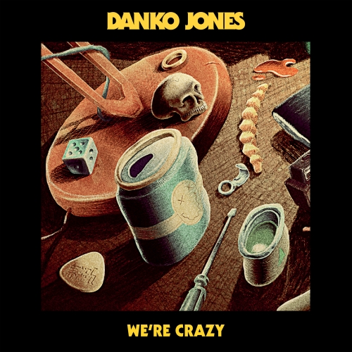 Danko Jones - We're crazy